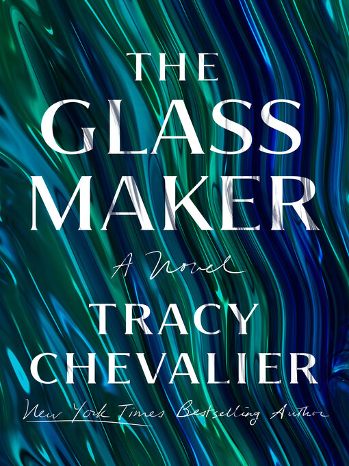 Title details for The Glassmaker by Tracy Chevalier - Available